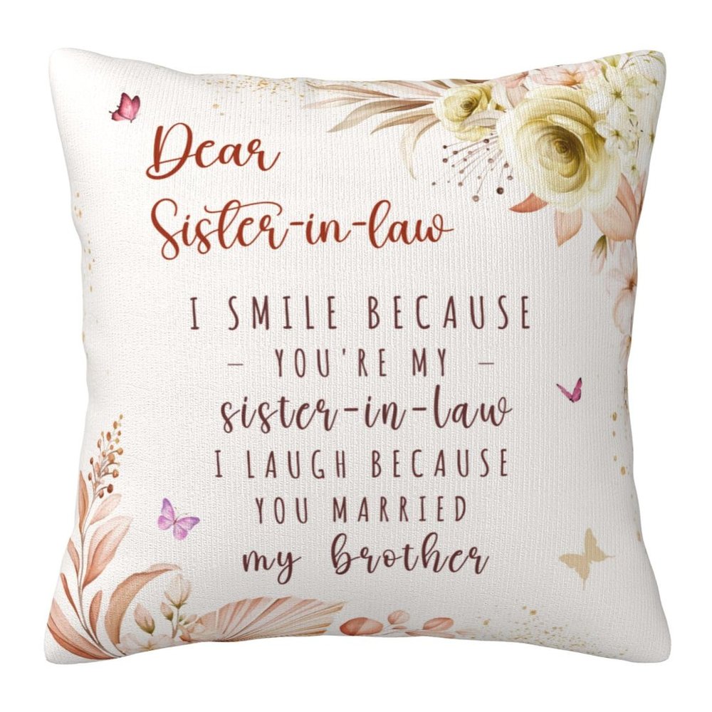 Sister-in-Law Gift Throw Pillow Cover -PILLOWCASE ONLY, NO INSERT